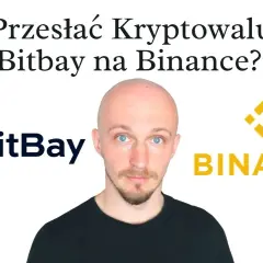 Jak przelać z BitBay na Binance bezpiecznie i bez ryzyka utraty funduszy