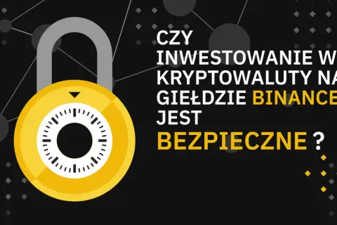 Binance kryptowaluta - jak uniknąć błędów przy inwestowaniu