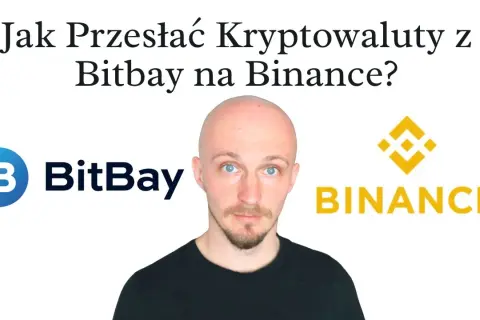Jak przelać z BitBay na Binance bezpiecznie i bez ryzyka utraty funduszy