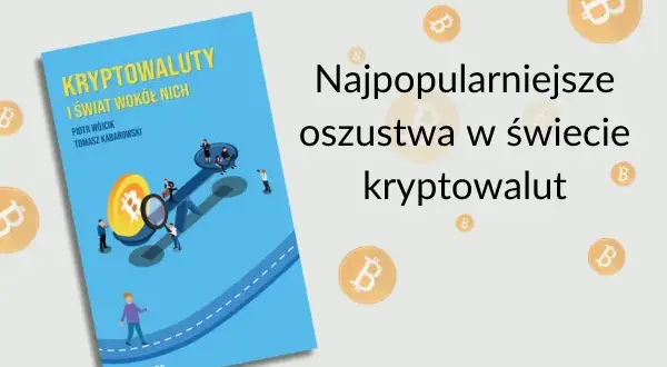Jak działają oszuści kryptowaluty? Uniknij pułapek i chroń swoje pieniądze